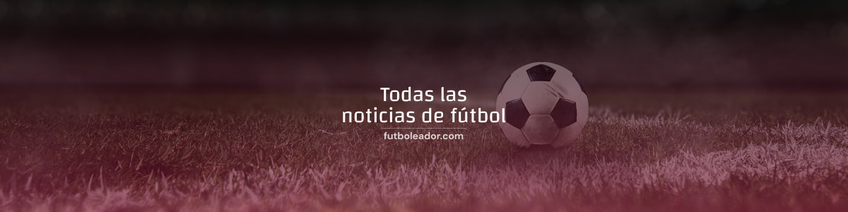 Todas las noticias de fútbol